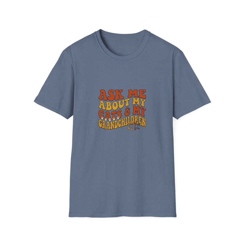 Ask Me About My Cats & My Grandchildren T-shirt