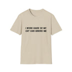 I Work Hard So My Cat Can Ignore Me T-shirt