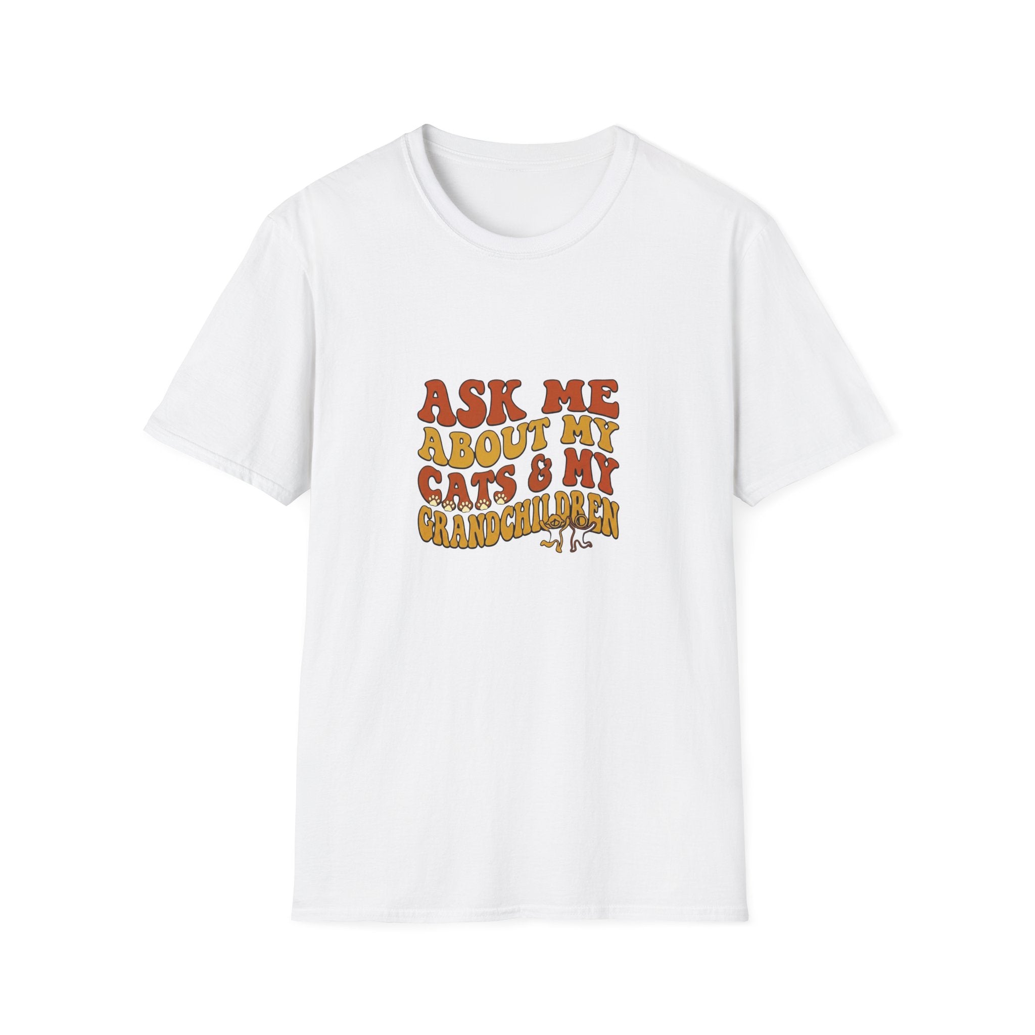 Ask Me About My Cats & My Grandchildren T-shirt