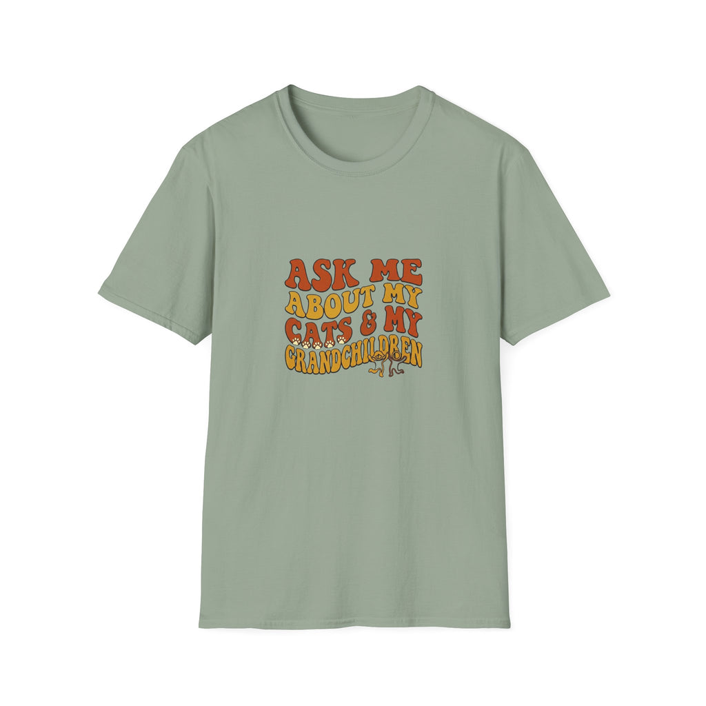 Ask Me About My Cats & My Grandchildren T-shirt