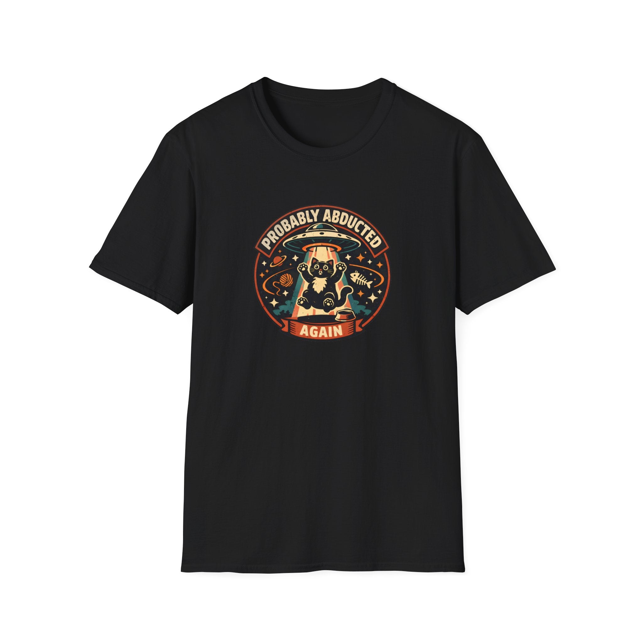 Probably Abducted Again T-Shirt