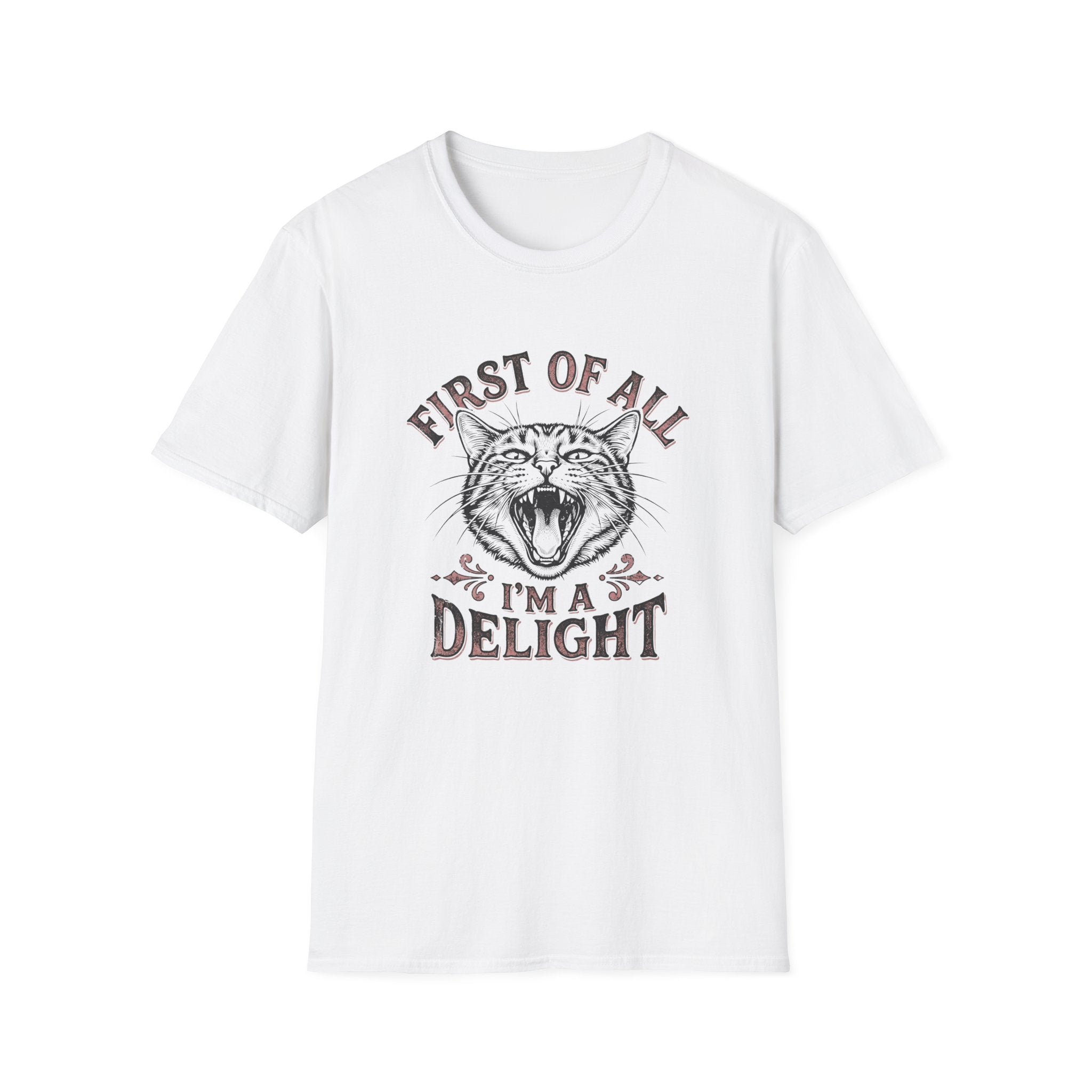 First Of All I'm A Delight T-Shirt