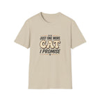 Just One More Cat I Promise T-shirt