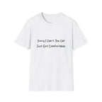 Sorry I Cant The Cat Just Got Comfortable T-Shirt