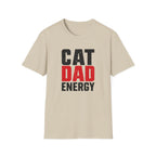 Cat Dad Energy T-shirt