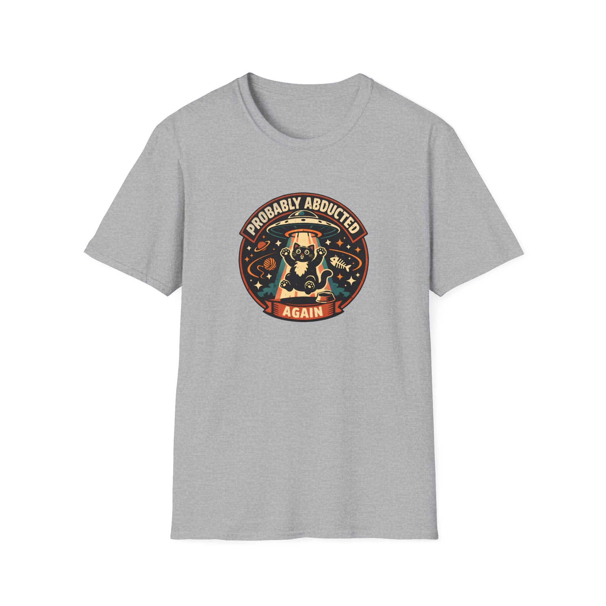 Probably Abducted Again T-Shirt