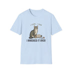 I Came I Saw I Knocked It Over T-Shirt