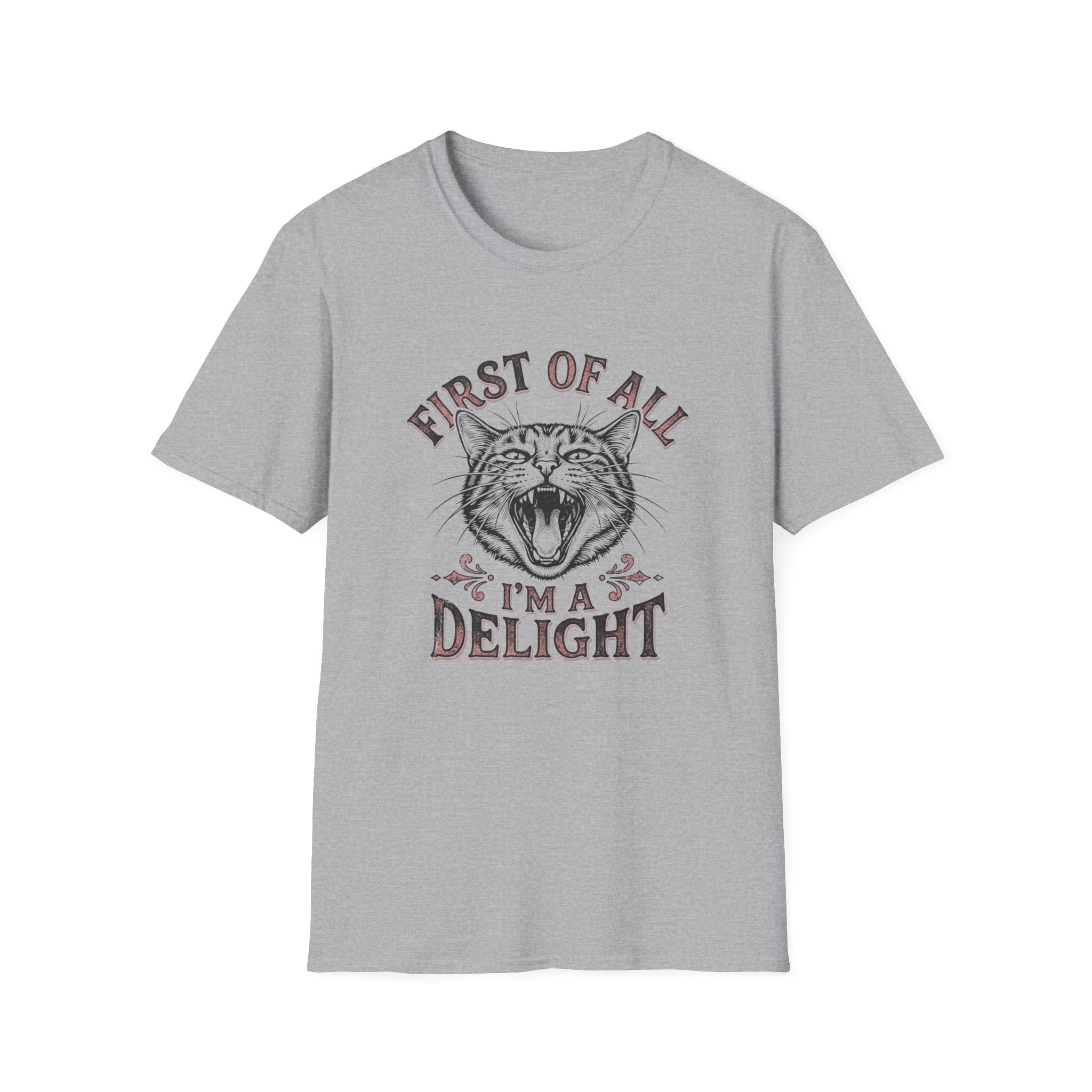 First Of All I'm A Delight T-Shirt
