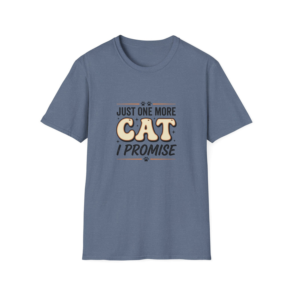 Just One More Cat I Promise T-shirt
