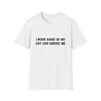 I Work Hard So My Cat Can Ignore Me T-shirt