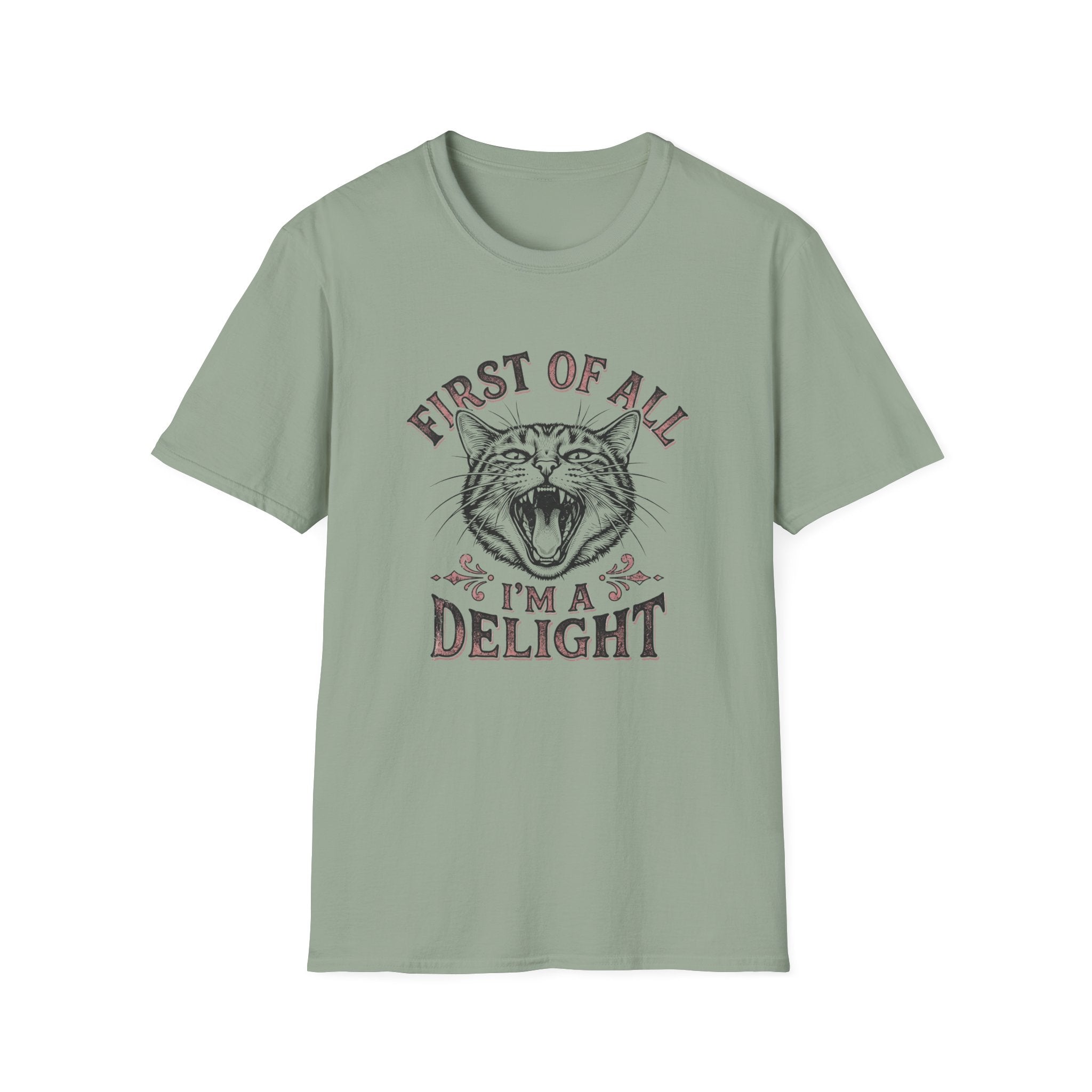 First Of All I'm A Delight T-Shirt