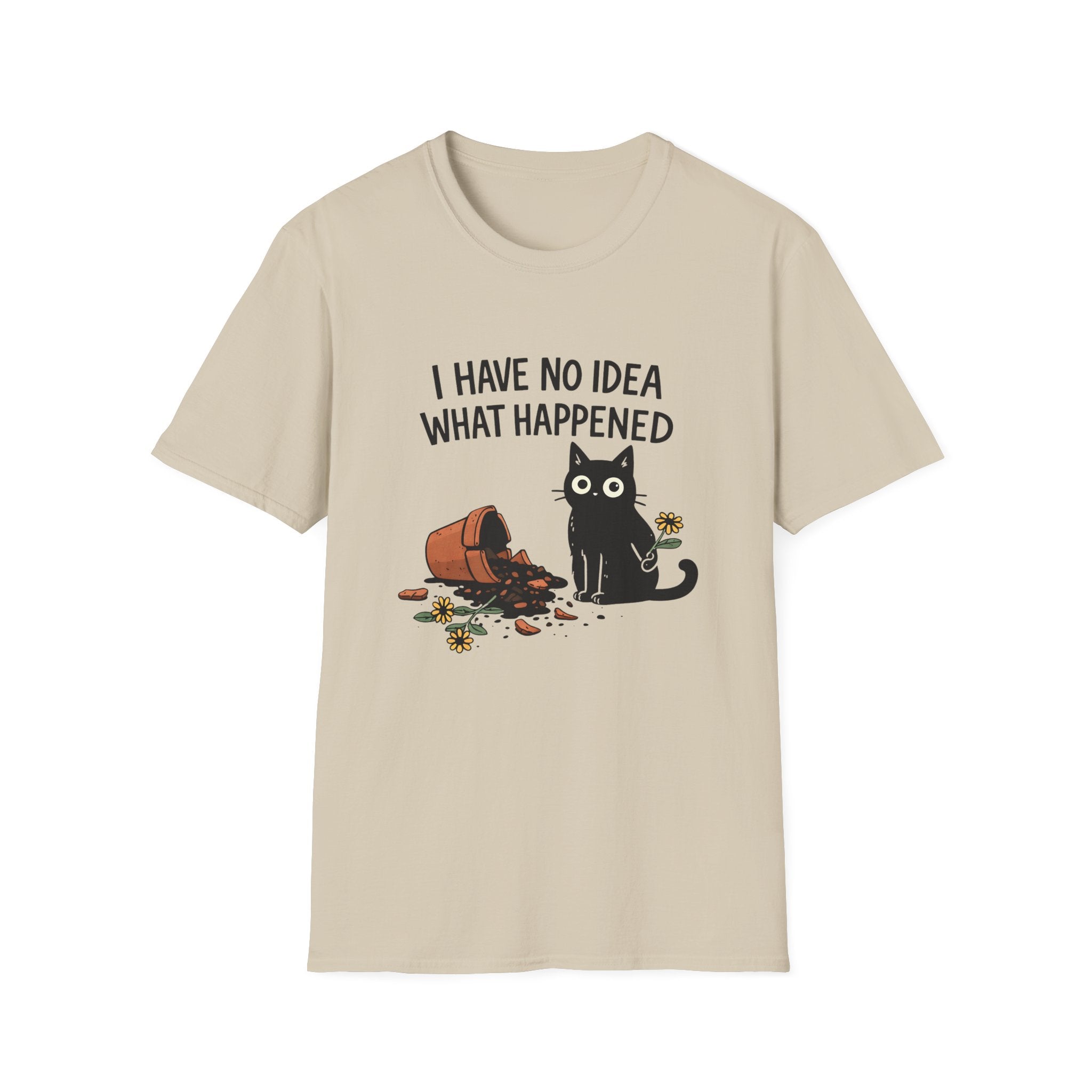 I Have No Idea What Happened T-Shirt