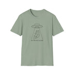 We Are Not Alone T-shirt