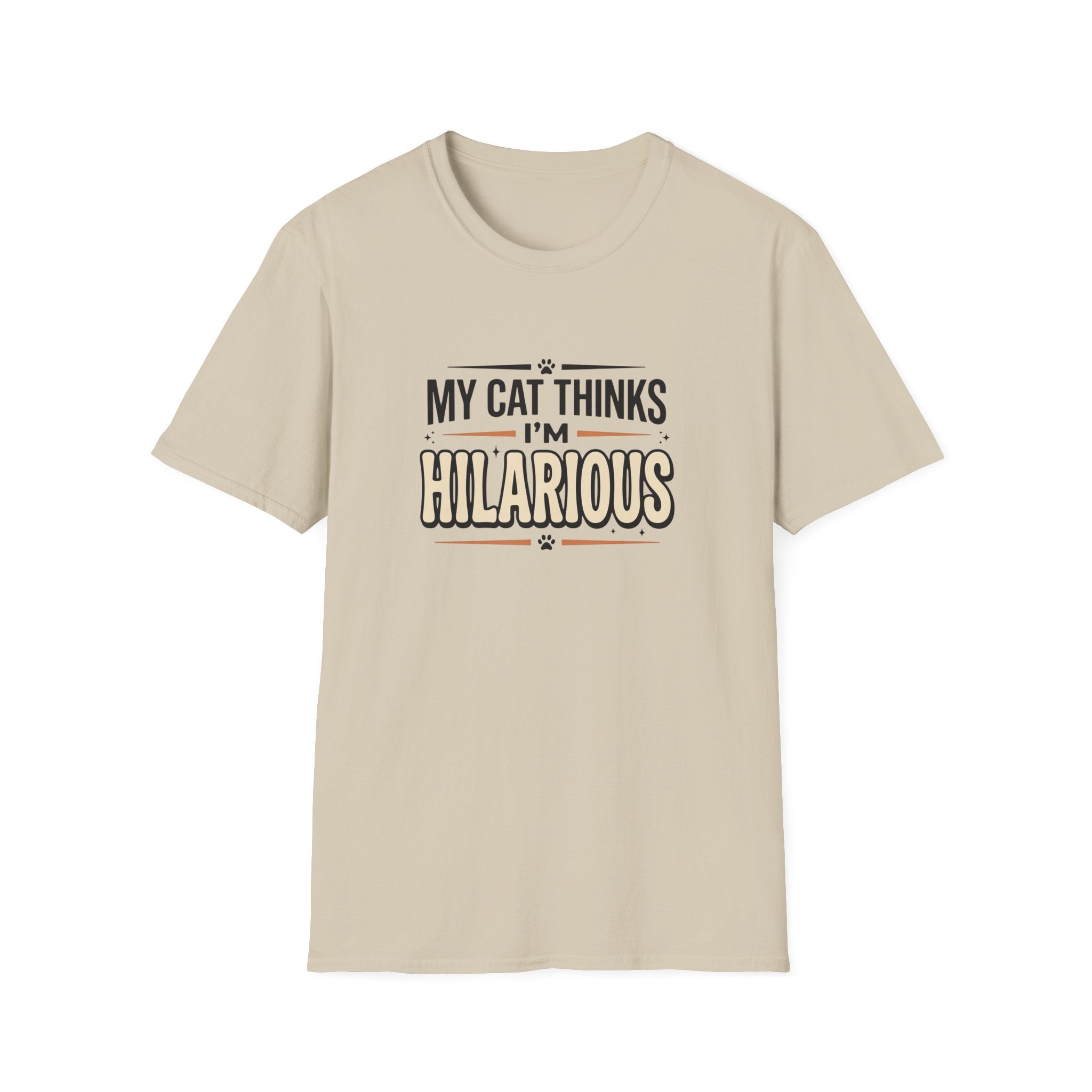 My Cat Thinks I'm Hilarious T-shirt