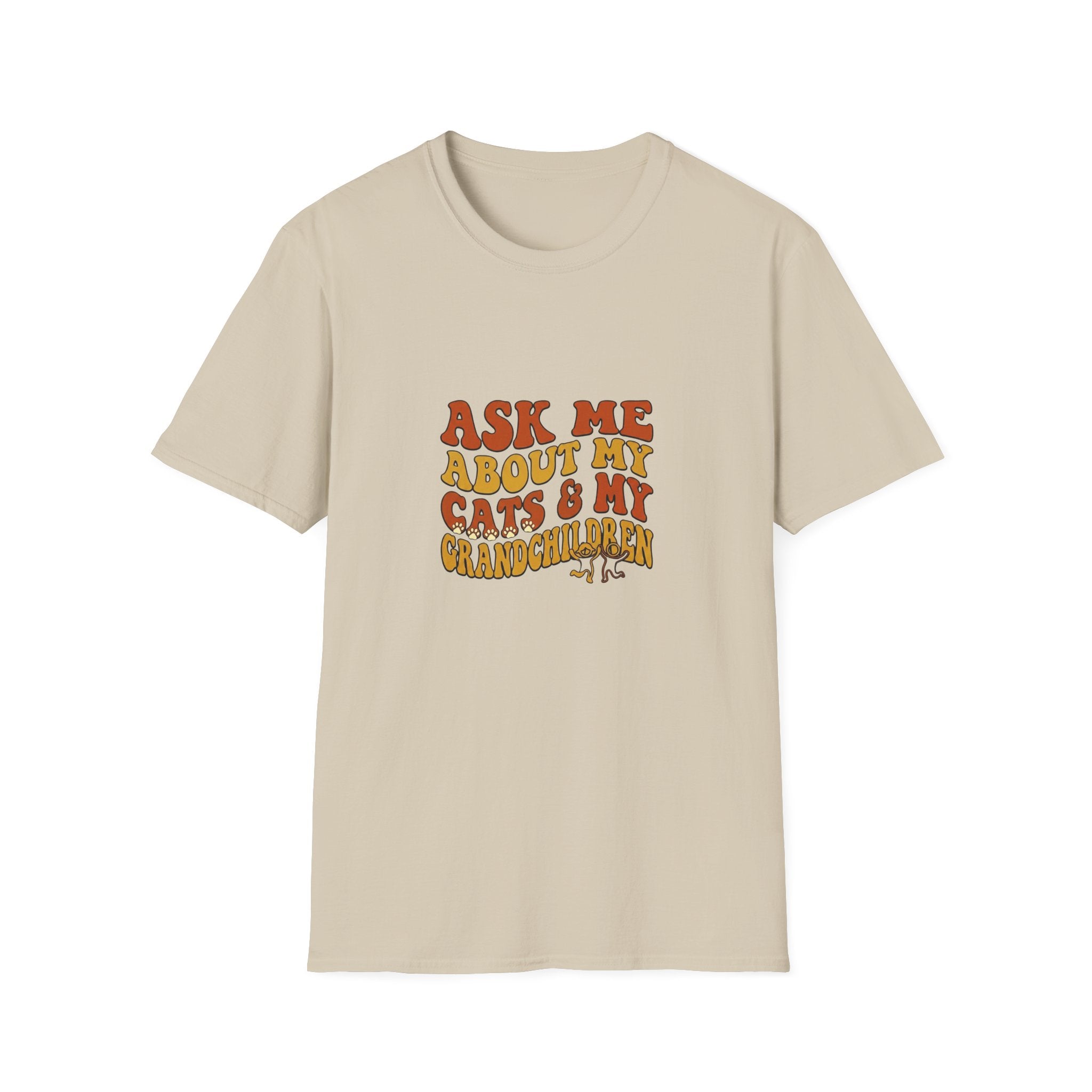 Ask Me About My Cats & My Grandchildren T-shirt