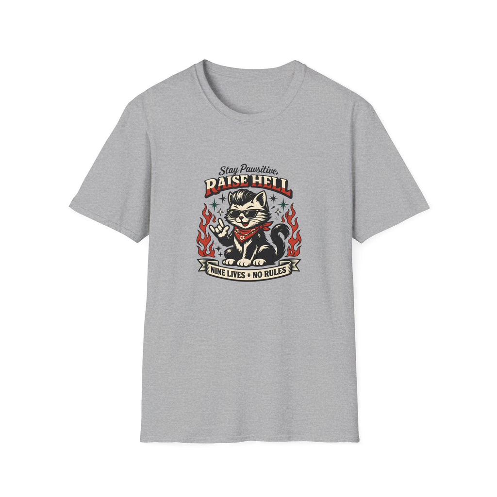 Stay Pawsitive Raise Hell T-Shirt