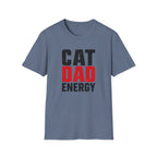 Cat Dad Energy T-shirt