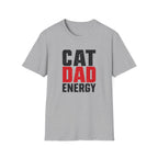 Cat Dad Energy T-shirt