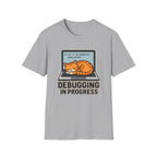 Debugging In Progress T-Shirt