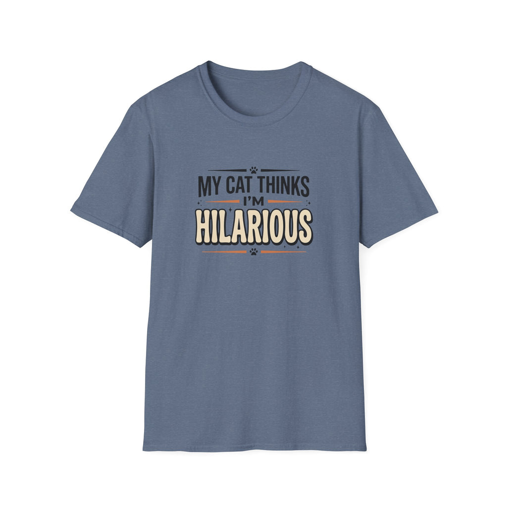 My Cat Thinks I'm Hilarious T-shirt