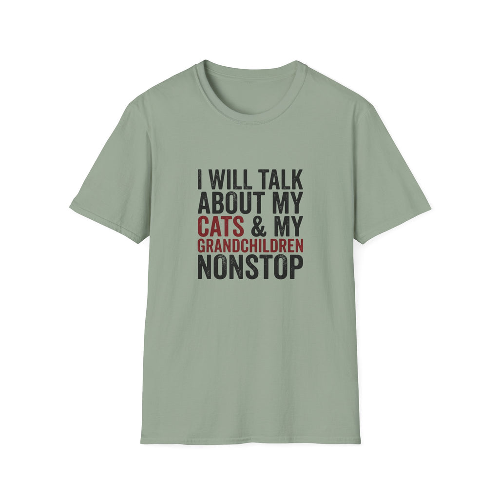 I Will Talk About My Cats & My Grandchildren Nonstop T-shirt