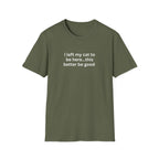 I Left My Cat To Be Here T-Shirt