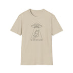 We Are Not Alone T-shirt