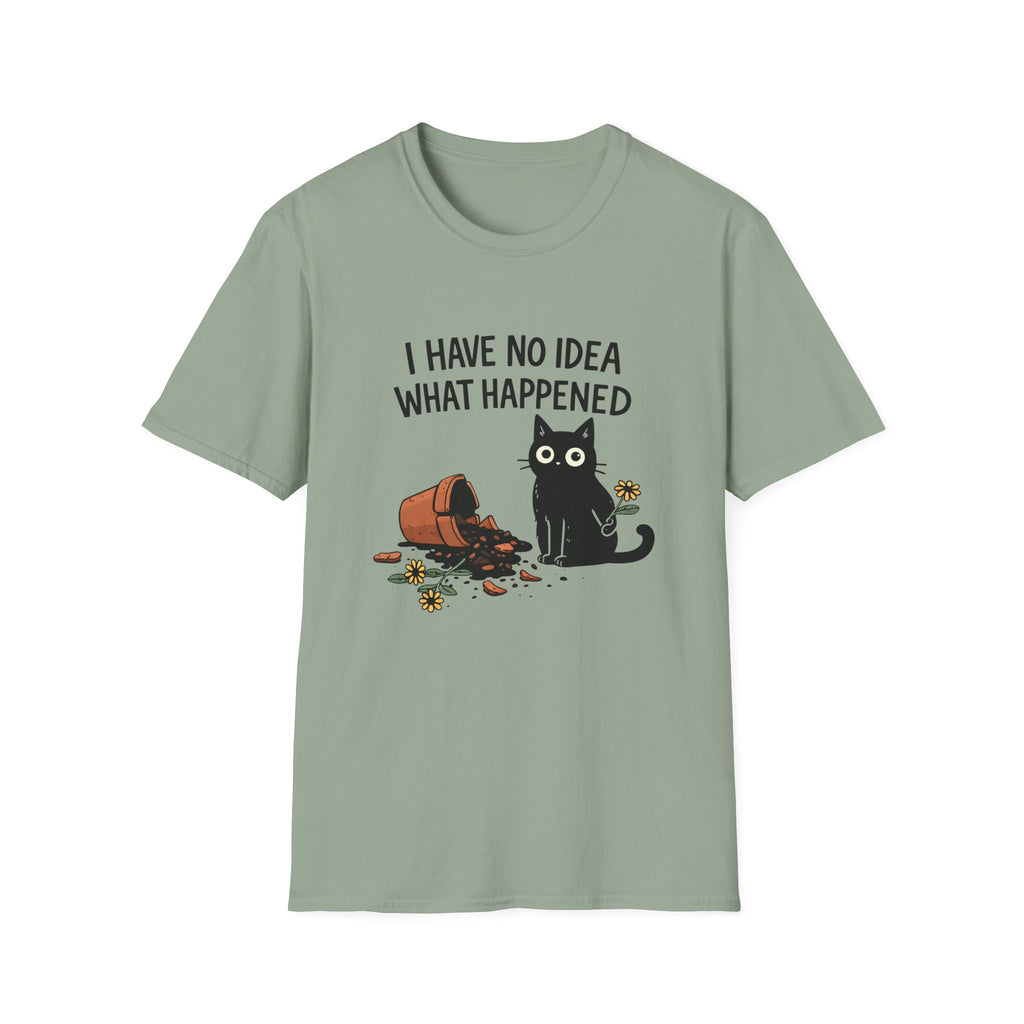 I Have No Idea What Happened T-Shirt