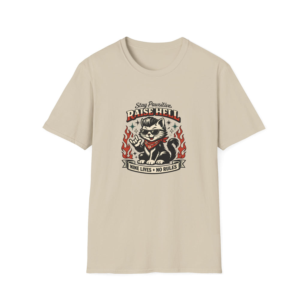Stay Pawsitive Raise Hell T-Shirt