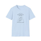 We Are Not Alone T-shirt