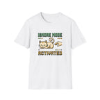 Ignore Mode Activated T-Shirt