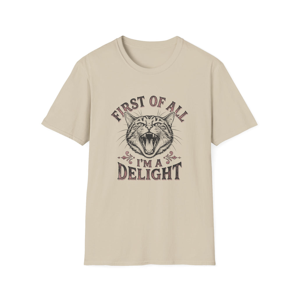 First Of All I'm A Delight T-Shirt