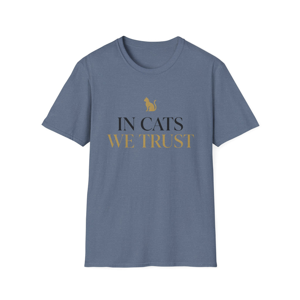 In Cats We TrustT-Shirt